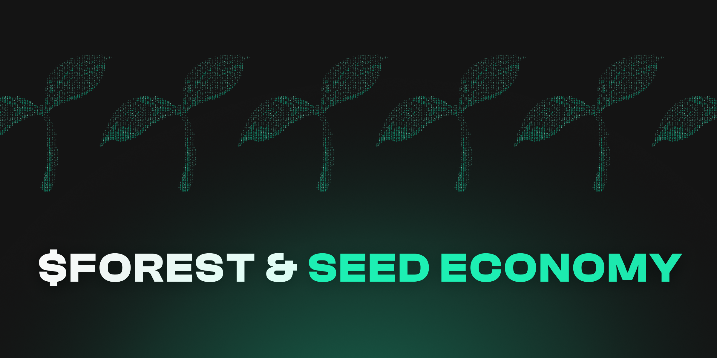 $FOREST & Seed Economy